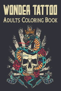 Wonder Tattoo Adults Coloring Book
