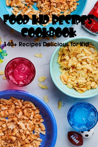 Fod Kid Recipes Cookbook