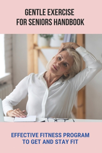 Gentle Exercise For Seniors Handbook