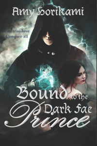 Bound to the Dark Fae Prince (Clean Fantasy Romance)