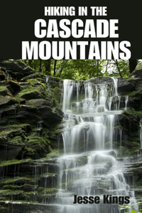 Hiking in the Cascade Mountains
