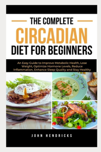 Complete Circadian Diet for Beginners