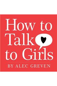 How to Talk to Girls