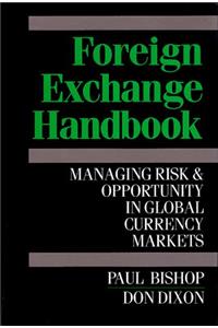 Foreign Exchange Handbook: Managing Risk and Opportunity in Global Currency Markets
