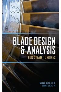 Blade Design and Analysis for Steam Turbines
