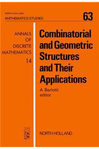 Combinatorial and Geometric Structures and Their Applications