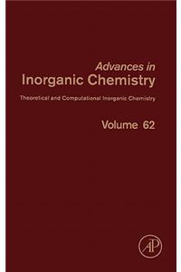 Theoretical and Computational Inorganic Chemistry: Volume 62