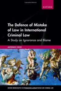 Defence of Mistake of Law in International Criminal Law