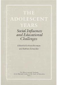 The The Adolescent Years Adolescent Years: Social Influences and Educational Challenges