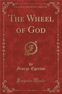 The Wheel of God (Classic Reprint)