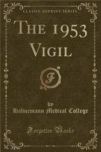 The 1953 Vigil (Classic Reprint)