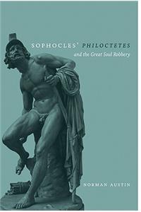 Sophocles' Philoctetes and the Great Soul Robbery