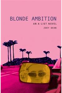 Blonde Ambition: An A-list Novel