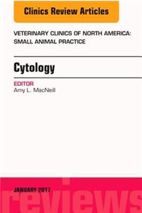 Cytology, an Issue of Veterinary Clinics of North America: Small Animal Practice