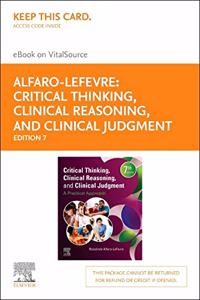 Critical Thinking, Clinical Reasoning and Clinical Judgment Elsevier eBook on Vitalsource (Retail Access Card)