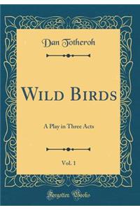 Wild Birds, Vol. 1