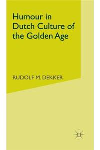Humour in Dutch Culture of the Golden Age