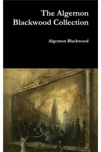 Algernon Blackwood Collection