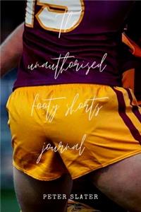 unauthorised footy shorts journal