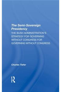 The Semi-sovereign Presidency