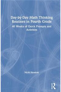 Day-by-Day Math Thinking Routines in Fourth Grade