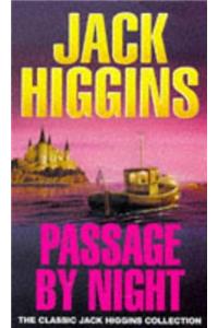 Passage by Night (Classic Jack Higgins Collection)