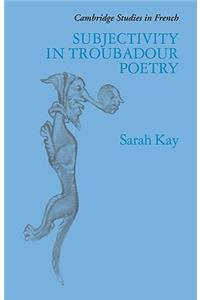 Subjectivity in Troubadour Poetry