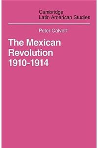 Mexican Revolution 1910-1914