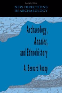 Archaeology, Annales, and Ethnohistory