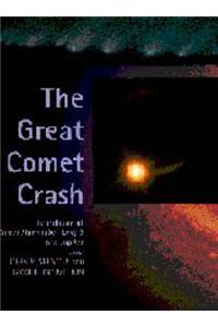 The Great Comet Crash: The Collision of Comet Shoemaker-Levy 9 and Jupiter