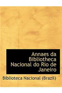 Annaes Da Bibliotheca Nacional Do Rio de Janeiro