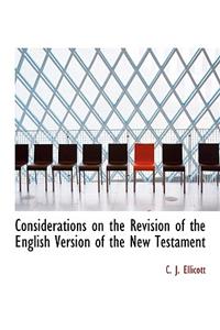 Considerations on the Revision of the English Version of the New Testament