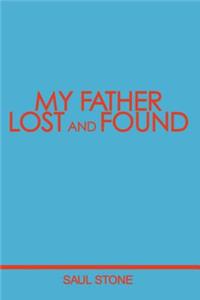 My Father Lost and Found