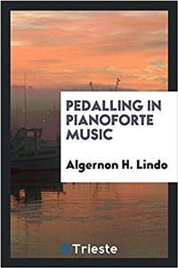 PEDALLING IN PIANOFORTE MUSIC