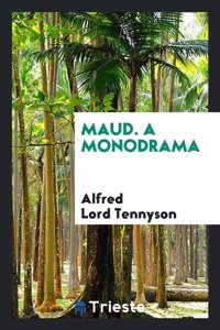 Maud. a Monodrama