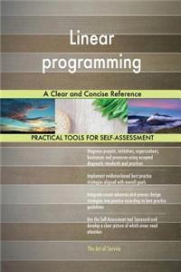 Linear programming A Clear and Concise Reference