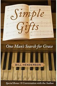 Simple Gifts: One Man's Search for Grace