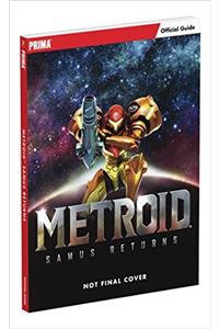 Metroid: Samus Returns: Prima Official Guide