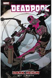 Deadpool - Volume 2: Dark Reign