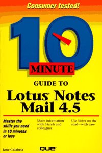 10 Minute Guide to Lotus Notes Mail (10 Minute Guides)
