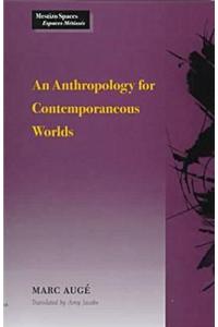 An Anthropology for Contemporaneous Worlds