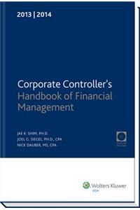 Corporate Controller's Handbook of Financial Management (2013-2014) W/CD-ROM