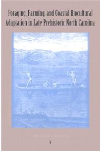 Foraging, Farming and Coastal Adaptation in Late Prehistoric North Carolina