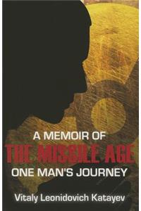 Memoir of the Missile Age