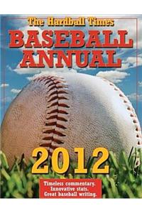 HARDBALL TIMES BASEBALL ANNUAL 2012
