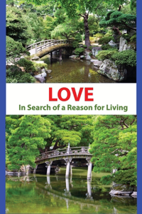 Love - In Search of a Reason for Living