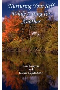 Nurturing Your Self While Caring for Another