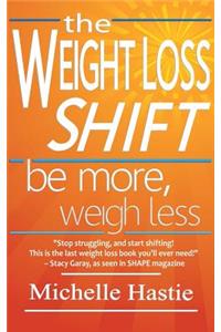 The Weight Loss Shift