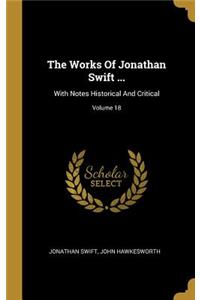 The Works Of Jonathan Swift ...