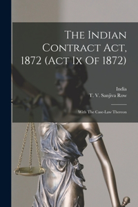 Indian Contract Act, 1872 (act Ix Of 1872)